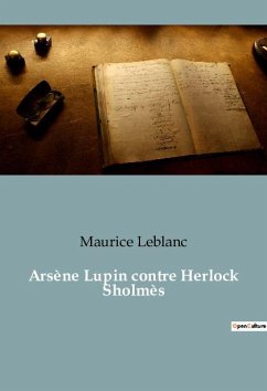 Arsène Lupin contre Herlock Sholmès - Leblanc, Maurice