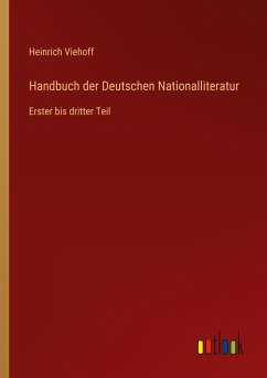 Handbuch der Deutschen Nationalliteratur - Viehoff, Heinrich