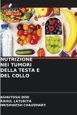 NUTRIZIONE NEI TUMORI DELLA TESTA E DEL COLLO