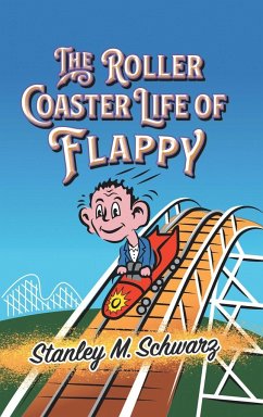 The Roller Coaster Life of Flappy - Schwarz, Stanley M