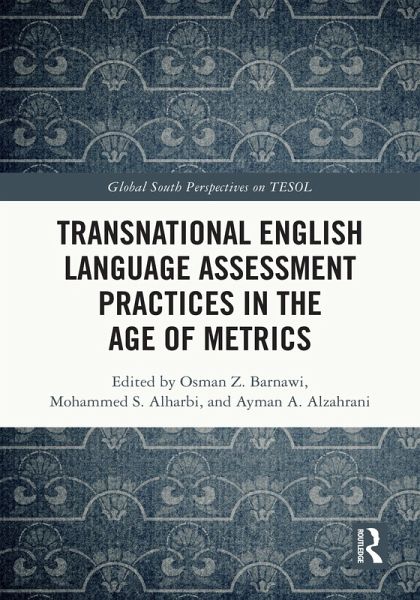 Transnational English Language Assessment Practices in the Age of Metrics (eBook, ePUB)