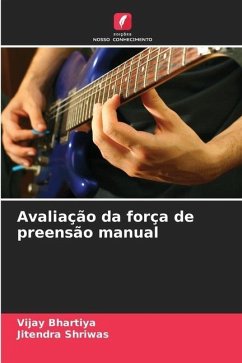 Avaliação da força de preensão manual - Bhartiya, Vijay;Shriwas, Jitendra