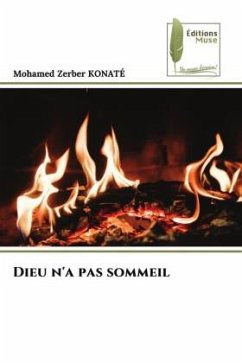 Dieu n'a pas sommeil - KONATÉ, Mohamed Zerber Dieu n'a pas sommeil - KONATÉ, Mohamed Zerber
