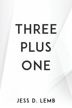 THREE PLUS ONE - Jess D. Lemb