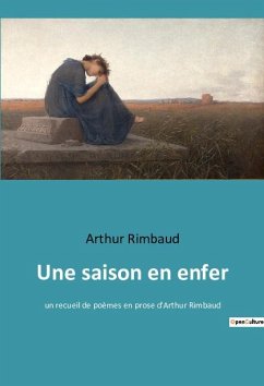 Une saison en enfer - Rimbaud, Arthur