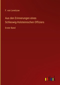 Aus den Erinnerungen eines Schleswig-Holsteinischen Offiziers