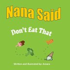 Nana Said &quote;Dont eat that&quote;- Story and Activity book