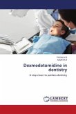 Dexmedetomidine in dentistry