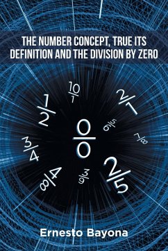 The Number Concept, True its Definition and The Division by Zero - Bayona, Ernesto