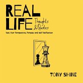 Real Life Thoughts & Quotes Real Life Thoughts & Quotes