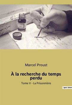 À la recherche du temps perdu - Proust, Marcel