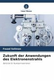 Zukunft der Anwendungen des Elektronenstrahls