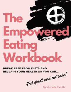 The Empowered Eating Workbook - Yandle, Michelle