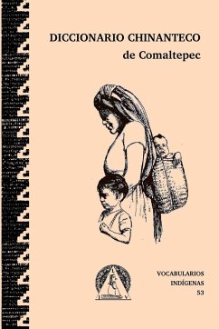 Diccionario chinanteco de Santagio Comaltepec, Ixtlán de Juárez, Oaxaca - Anderson, Judith Lynn; Goodwin de Montague, Diane; Pace de Davies, Wanda