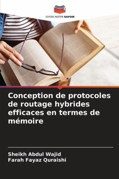 Conception de protocoles de routage hybrides efficaces en termes de mémoire - Wajid, Sheikh Abdul;Quraishi, Farah Fayaz