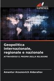 Geopolitica internazionale, regionale e nazionale