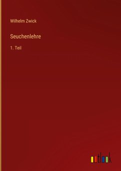 Seuchenlehre - Zwick, Wilhelm