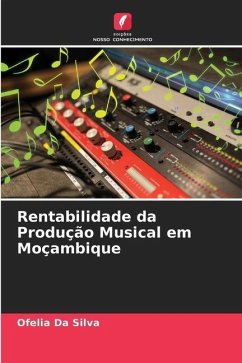 Rentabilidade da Produção Musical em Moçambique - Da Silva, Ofelia