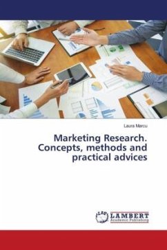 Marketing Research. Concepts, methods and practical advices - Marcu, Laura