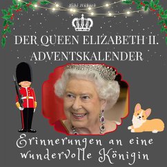 Der Queen Elizabeth II. Adventskalender - Hübsch, Bibi