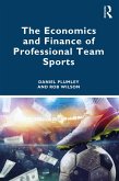 The Economics and Finance of Professional Team Sports (eBook, ePUB)