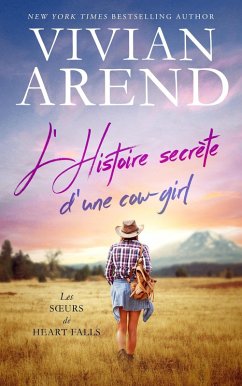 Cover L'Histoire secrète d'une cow-girl (Les Soeurs de Heart Falls, #2) (eBook, ePUB)