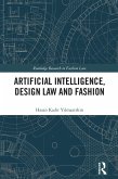 Artificial Intelligence, Design Law and Fashion (eBook, ePUB)