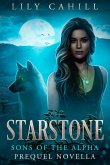 Starstone (Sons of the Alpha, #0) (eBook, ePUB) Starstone (Sons of the Alpha, #0) (eBook, ePUB)