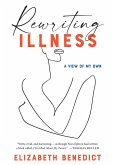 Rewriting Illness (eBook, ePUB) Rewriting Illness (eBook, ePUB)