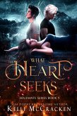 What the Heart Seeks: A Psychic-Elemental Romance (Soulmate, #5) (eBook, ePUB)
