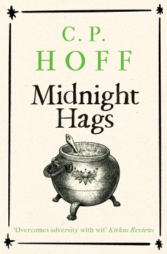 Midnight Hags (The Happy Valley Chronicals, #3) (eBook, ePUB) - Hoff, C. P.