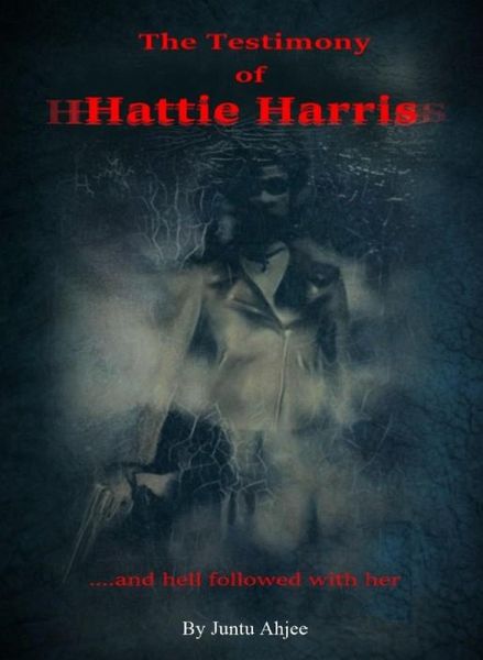 The Testimony of Hattie Harris (eBook, ePUB) The Testimony of Hattie Harris (eBook, ePUB)