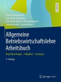 Allgemeine Betriebswirtschaftslehre Arbeitsbuch (eBook, PDF)