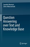 Question Answering over Text and Knowledge Base (eBook, PDF)