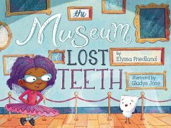 The Museum of Lost Teeth (eBook, ePUB) - Friedland, Elyssa