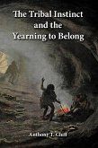 The Tribal Instinct and the Yearning to Belong (eBook, ePUB)