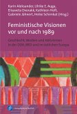 Feministische Visionen vor und nach 1989 (eBook, PDF)