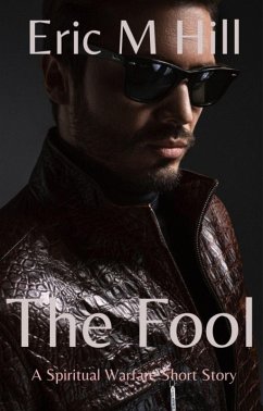 Cover The Fool: A Spiritual Warfare Short Story (eBook, ePUB)