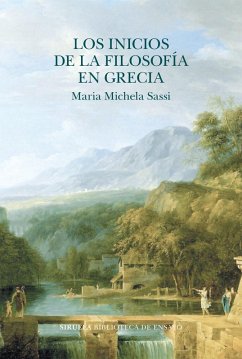 Los inicios de la filosofía en Grecia (eBook, ePUB) - Sassi, Maria Michela