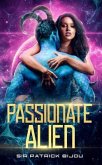 PASSIONATE ALIEN (eBook, ePUB) PASSIONATE ALIEN (eBook, ePUB)