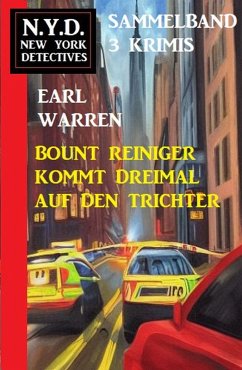 Bount Reiniger kommt dreimal auf den Trichter: N.Y.D. New York Detectives Sammelband 3 Krimis (eBook, ePUB) - Warren, Earl