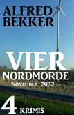 Vier Nordmorde November 2022: 4 Krimis (eBook, ePUB)