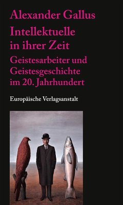 Intellektuelle in ihrer Zeit (eBook, ePUB) - Gallus, Alexander