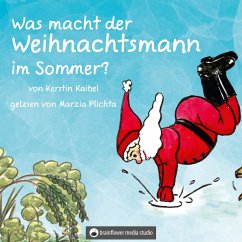 Was macht der Weihnachtsmann im Sommer (MP3-Download) - Kaibel, Kerstin