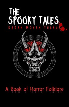 The Spooky Tales:A Book of Horror Folklore (eBook, ePUB) - Thakur, Karan Mohan