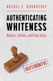 Authenticating Whiteness (eBook, ePUB)