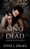 Sing for the Dead (London Shifters, #2) (eBook, ePUB)