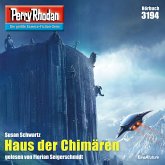 Haus der Chimären / Perry Rhodan-Zyklus "Chaotarchen" Bd.3194 (MP3-Download)