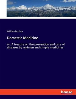 Domestic Medicine - Buchan, William