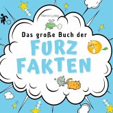 Das große Buch der Furz-Fakten